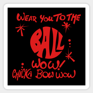 U-Roy "Wear You to the Ball" Sticker